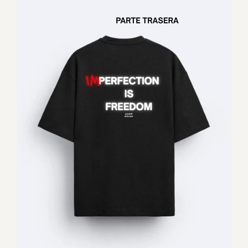 Camiseta Imperfection is Freedom
