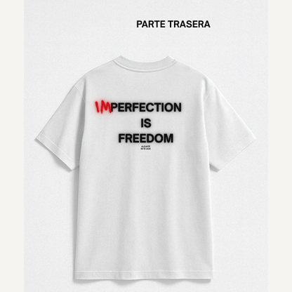 Camiseta Imperfection is Freedom